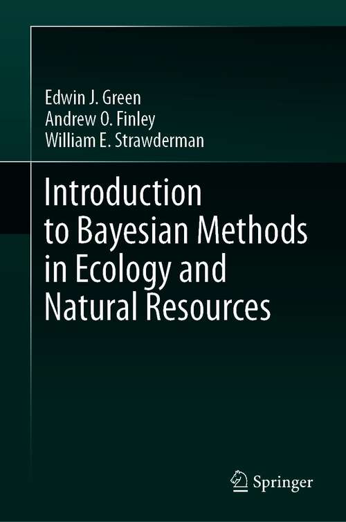 Book cover of Introduction to Bayesian Methods in Ecology and Natural Resources (1st ed. 2020)