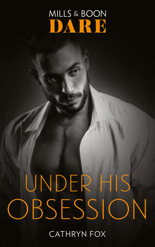 Book cover of Under His Obsession (Mills & Boon Dare): Bad Business / Under His Obsession (ePub edition) (Mills And Boon Dare Ser. #1)