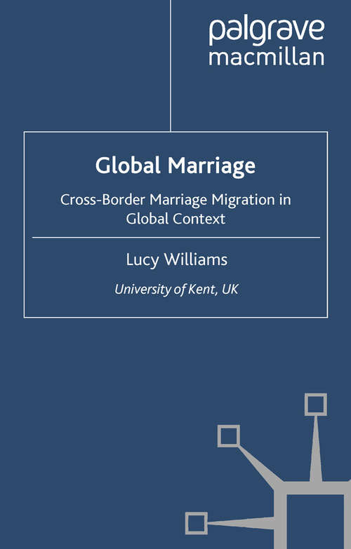 Book cover of Global Marriage: Cross-Border Marriage Migration in Global Context (2010) (Migration, Diasporas and Citizenship)