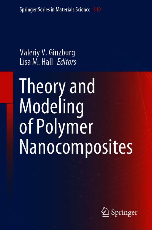 Book cover of Theory and Modeling of Polymer Nanocomposites (1st ed. 2021) (Springer Series in Materials Science #310)