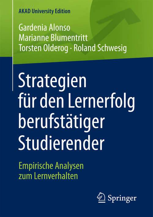 Book cover of Strategien für den Lernerfolg berufstätiger Studierender: Empirische Analysen zum Lernverhalten (AKAD University Edition)