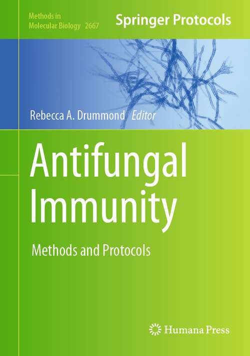 Book cover of Antifungal Immunity: Methods and Protocols (1st ed. 2023) (Methods in Molecular Biology #2667)