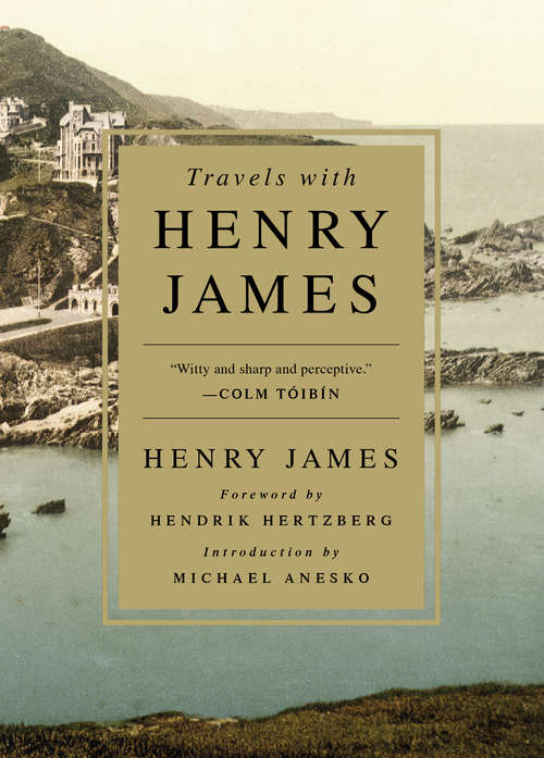Book cover of Travels with Henry James: An Anthology
