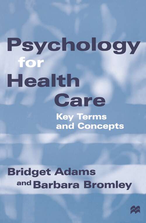 Book cover of Psychology for Health Care: Key Terms and Concepts (1st ed. 1998)