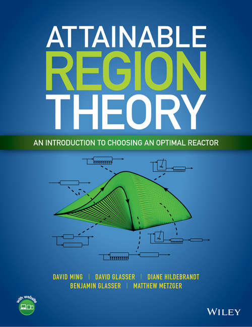 Book cover of Attainable Region Theory: An Introduction to Choosing an Optimal Reactor