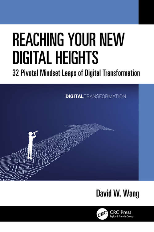 Book cover of Reaching Your New Digital Heights: 32 Pivotal Mindset Leaps of Digital Transformation