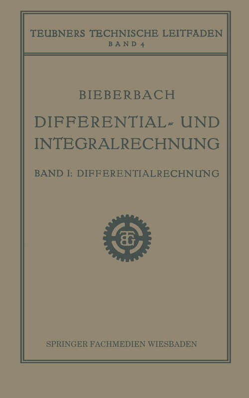 Book cover of Differential- und Integralrechnung: Differentialrechnung (2. Aufl. 1922) (Teubners technische Leitfäden)