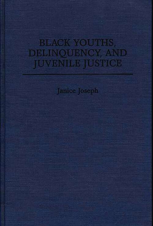 Book cover of Black Youths, Delinquency, and Juvenile Justice (Non-ser.)