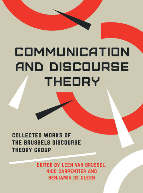 Book cover of Communication and Discourse Theory: Collected Works of the Brussels Discourse Theory Group