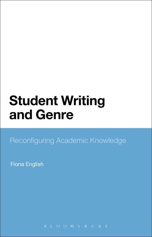 Book cover of Student Writing and Genre: Reconfiguring Academic Knowledge