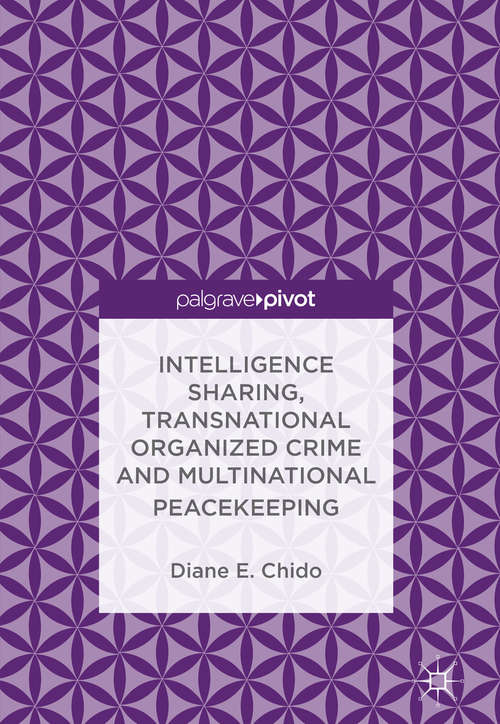 Book cover of Intelligence Sharing, Transnational Organized Crime and Multinational Peacekeeping