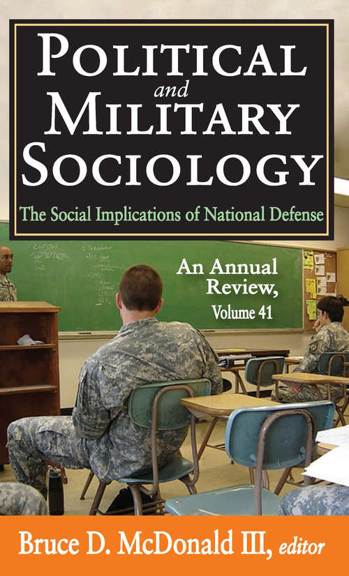 Book cover of Political and Military Sociology: Volume 41, The Social Implications of National Defense: An Annual Review