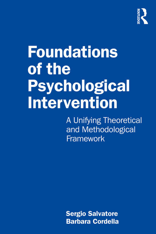 Book cover of Foundations of the Psychological Intervention: A Unifying Theoretical and Methodological Framework
