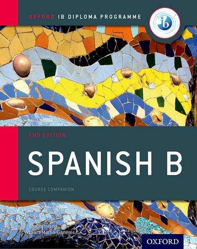 Book cover of Spanish B: Course Companion (Second Edition) (PDF) (IB Diploma Program Ser.)