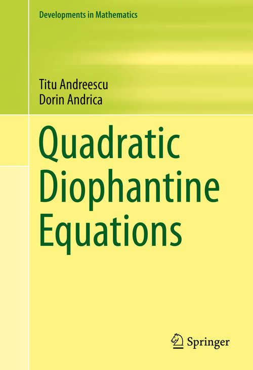 Book cover of Quadratic Diophantine Equations (2015) (Developments in Mathematics #40)