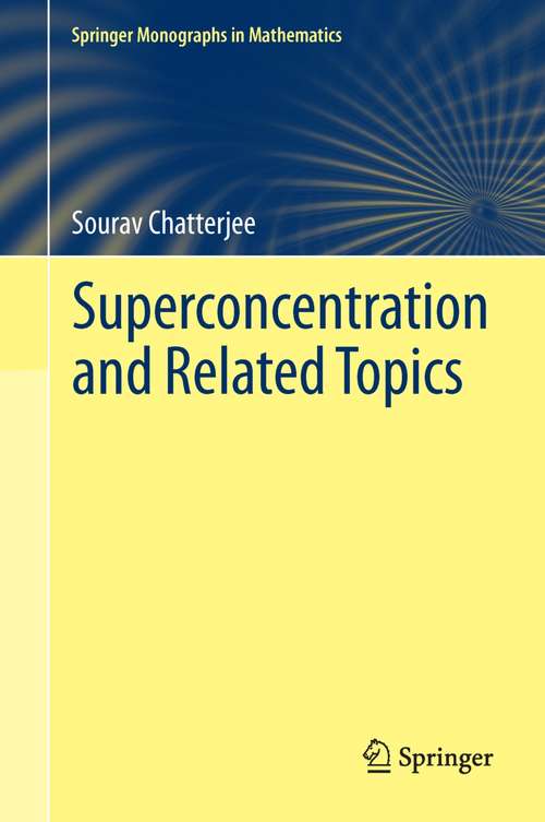 Book cover of Superconcentration and Related Topics (2014) (Springer Monographs in Mathematics)