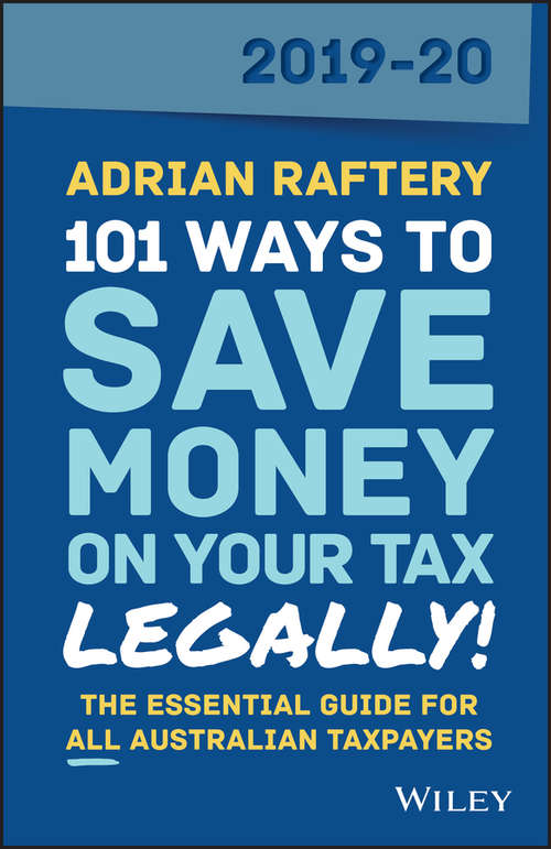 Book cover of 101 Ways to Save Money on Your Tax - Legally! 2019-2020 (9)