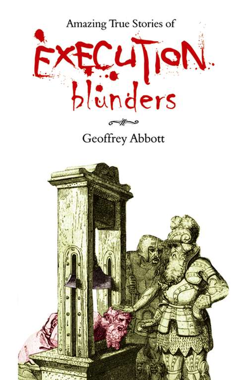 Book cover of Amazing True Stories of Execution Blunders