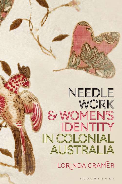 Book cover of Needlework and Women’s Identity in Colonial Australia
