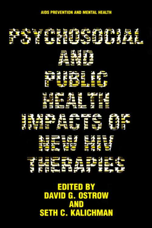 Book cover of Psychosocial and Public Health Impacts of New HIV Therapies (2002) (Aids Prevention and Mental Health)