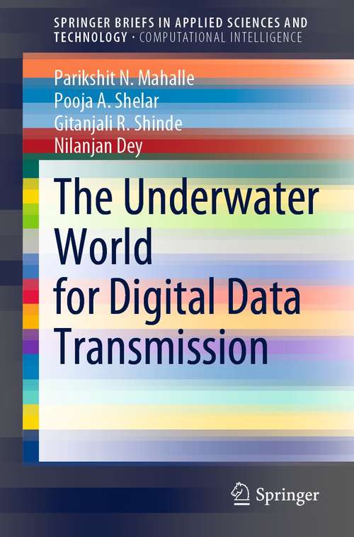 Book cover of The Underwater World for Digital Data Transmission (1st ed. 2021) (SpringerBriefs in Applied Sciences and Technology)