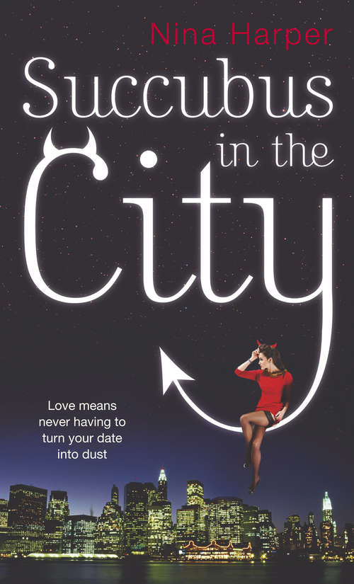 Book cover of Succubus In The City: Number 1 in series (Succubus #1)
