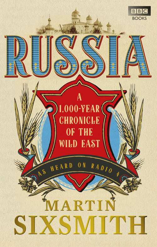 Book cover of Russia: A 1,000-Year Chronicle of the Wild East