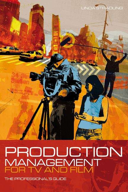 Book cover of Production Management For TV And Film: The Professional's Guide (PDF)