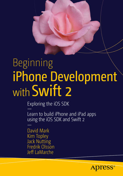 Book cover of Beginning iPhone Development with Swift 2: Exploring the iOS SDK (2nd ed.)