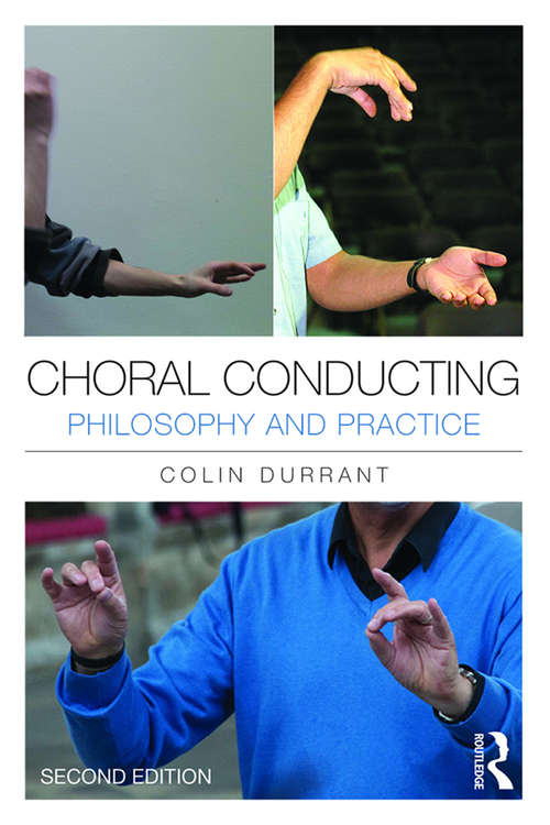 Book cover of Choral Conducting: Philosophy and Practice (2)