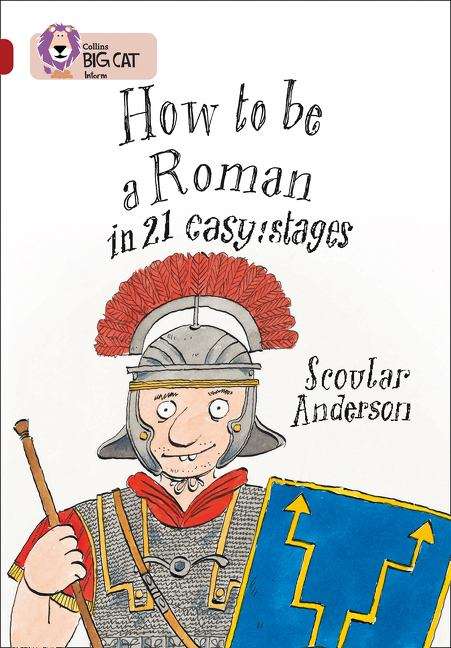 Book cover of How to be a Roman in 21 Easy Stages (PDF) (Collins Big Cat Ser.)