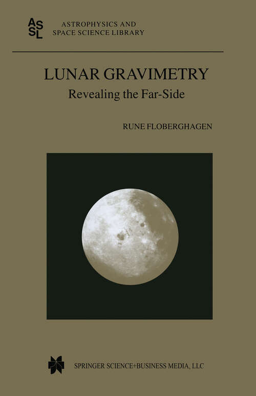 Book cover of Lunar Gravimetry: Revealing the Far-Side (2002) (Astrophysics and Space Science Library #273)