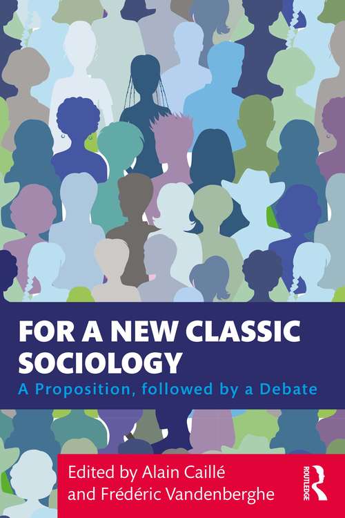 Book cover of For a New Classic Sociology: A Proposition, followed by a Debate