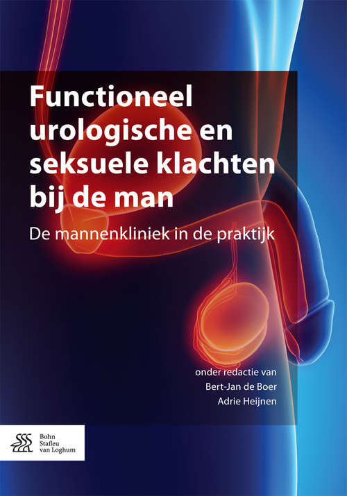 Book cover of Functioneel urologische en seksuele klachten bij de man: De mannenkliniek in de praktijk (1st ed. 2016)