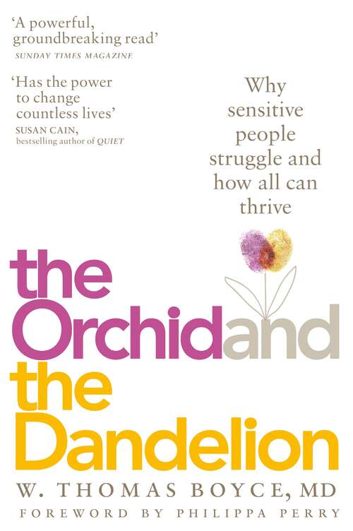 Book cover of The Orchid and the Dandelion: Why Some People Struggle and How All Can Thrive