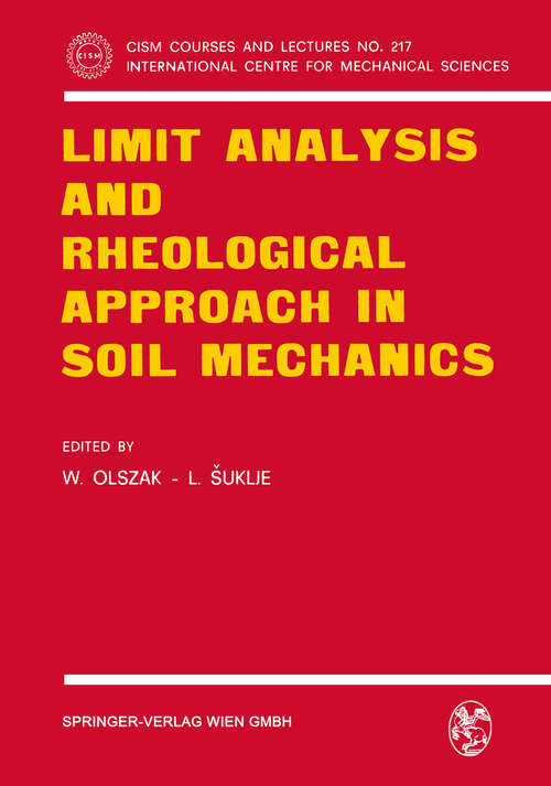 Book cover of Limit Analysis and Rheological Approach in Soil Mechanics (1978) (CISM International Centre for Mechanical Sciences #217)
