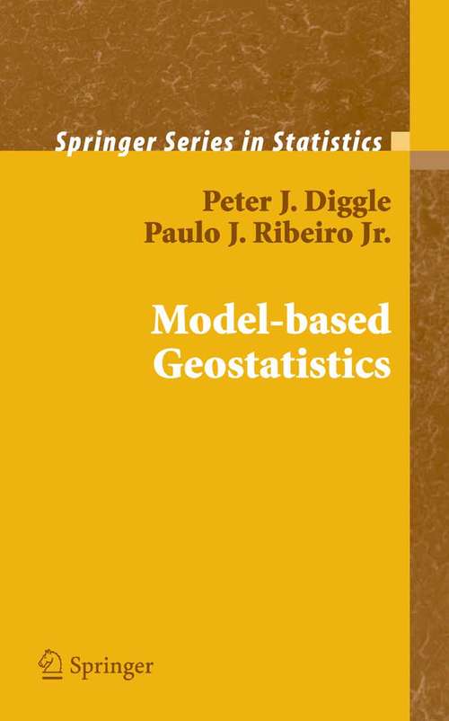 Book cover of Model-based Geostatistics (2007) (Springer Series in Statistics)