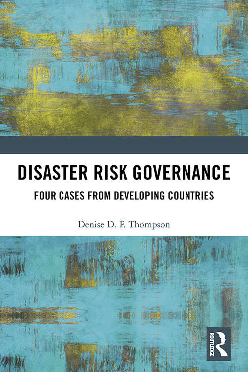 Book cover of Disaster Risk Governance: Four Cases from Developing Countries
