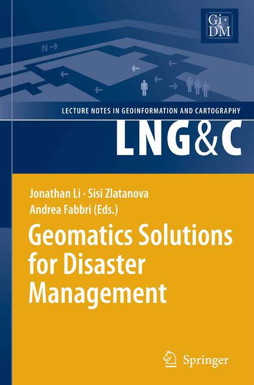 Book cover of Geomatics Solutions for Disaster Management (2007) (Lecture Notes in Geoinformation and Cartography)