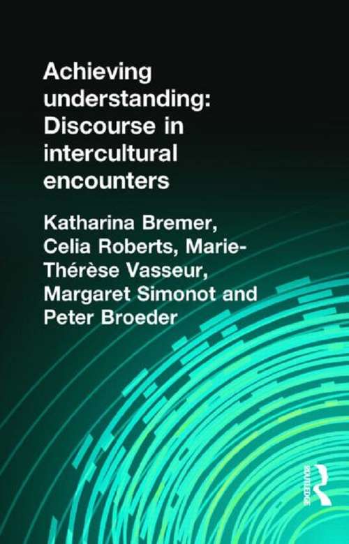 Book cover of Achieving Understanding: Discourse in Intercultural Encounters