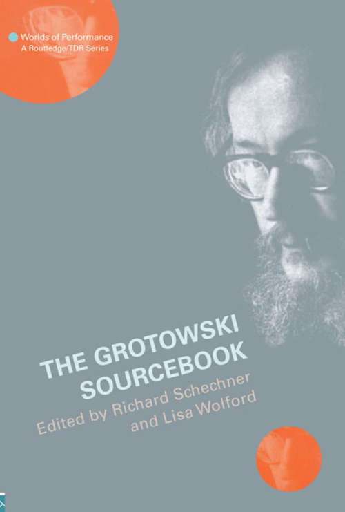 Book cover of The Grotowski Sourcebook (Worlds of Performance)