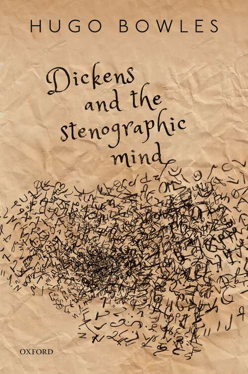 Book cover of Dickens and the Stenographic Mind