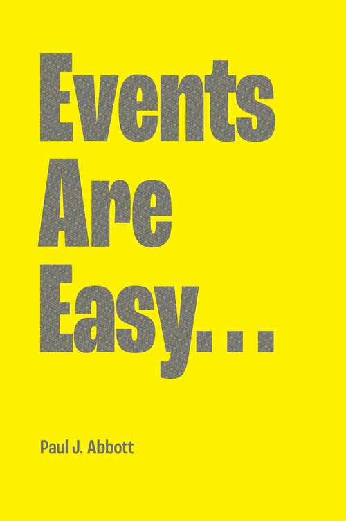 Book cover of Events Are Easy…