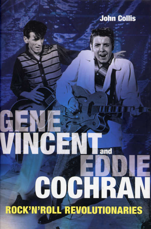 Book cover of Gene Vincent & Eddie Cochran: Rock N Roll Revolutionaries