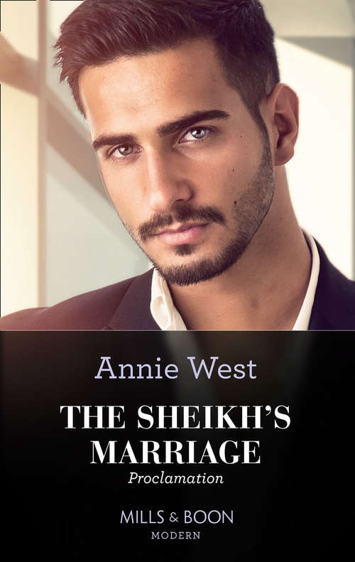 Book cover of The Sheikh's Marriage Proclamation: One Night Before The Royal Wedding / Pride And The Italian's Proposal / The Sheikh's Marriage Proclamation / The Billionaire's Cinderella Housekeeper (ePub edition) (Mills And Boon Modern Ser.)