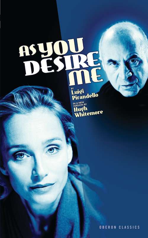 Book cover of As You Desire Me (Oberon Modern Plays Ser.)