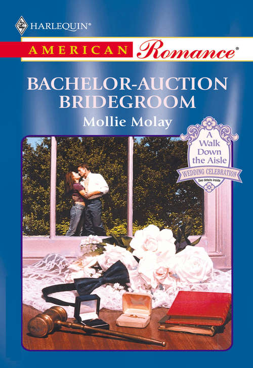 Book cover of Bachelor-Auction Bridegroom (ePub First edition) (Mills And Boon American Romance Ser. #879)