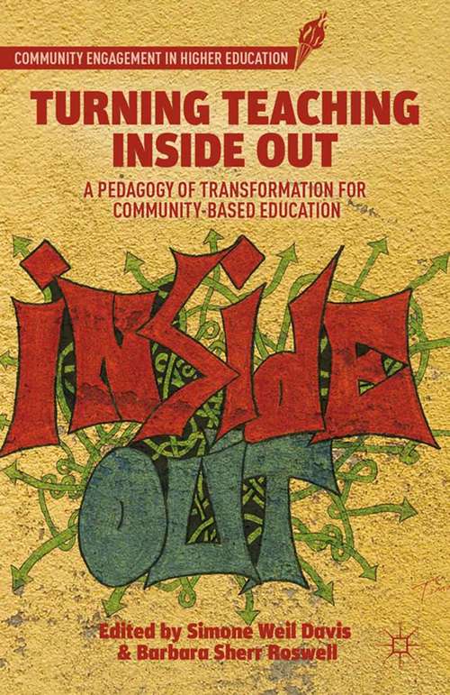 Book cover of Turning Teaching Inside Out: A Pedagogy of Transformation for Community-Based Education (2013) (Community Engagement in Higher Education)