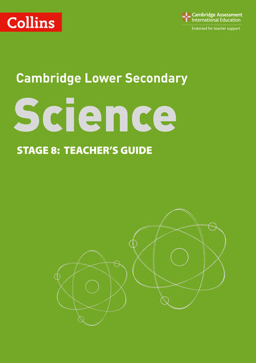 Book cover of Lower Secondary Science Teacher’s Guide: Stage 8 (ePub Second edition) (Collins Cambridge Lower Secondary Science)