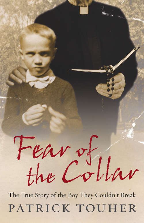 Book cover of Fear of the Collar: The True Story of the Boy They Couldn't Break